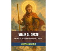 VIAJE AL OESTE: LAS AVENTURAS DEL REY MONO - LIBRO 3