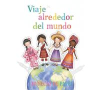 VIAJE ALREDEDOR DEL MUNDO: Aventura de Muñecas de Papel, ¡LA AVENTURA CONTINÚA!, Descubre culturas, tradiciones y moda de países con las muñecas y sus trajes regionales.