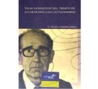 Viaje Alrededor Del Tiempo De Un Meteorólogo Octogenario - Ledesma Jimeno, Manuel Ledesma Jimeno, Manuel (Auteur)