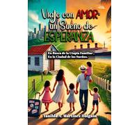 Viaje con Amor: Un Sueño de Esperanza: En Busca de la Utopia Familiar, En la Ciudad de los Sueños