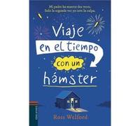 Viaje En El Tiempo Con Un Hamster Welford, Ross (Auteur)