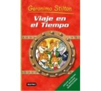 Viaje En El Tiempo - Stilton, Geronimo, Manzano Gómez, Manuel (1965- ), (trad.), Ronchi, Roberto, (il.), Chiavini, Lorenzo, (il.), Pisapia, Blasco, (il.) Stilton, Geronimo, Manzano Gómez, Manuel 1965 