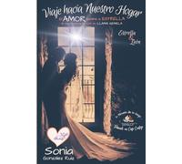 Viaje hacia Nuestro Hogar (Libro 2 - Saga Tomando un Café Contigo): El Amor Ilumina a Estrella al Reeencontrarse con su Llama Gemela