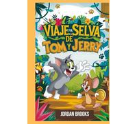 Viaje Por La Selva de Tom y Jerry