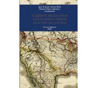 VIAJEROS MEXICANOS EN ESTADOS UNIDOS: On the Other Side of the River