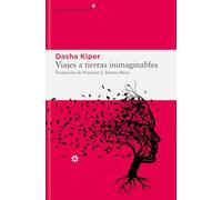 Viajes a tierras inimaginables / Travelers to Unimaginable Lands: Historias sobre demencia, cuidadores y el funcionamiento de la mente / Stories of Dementia, the Caregiver, and the Human Brain