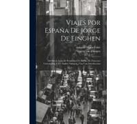 Viajes Por España De Jorge De Einghen