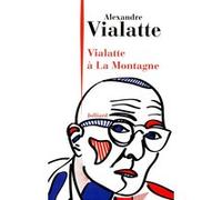 Vialatte à la Montagne Alexandre Vialatte (Auteur)