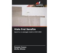Viale Frei Serafim: Appunti su un paesaggio moderno (1940-1980)