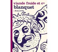 Viande froide et cie Tome 30 - Stéphane Blanquet - L'association - broché - Bande dessinée