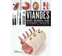 Viandes Parer-Découper-Cuire, 36 techniques, 700 pas à pas - Thierry Molinengo - La Martiniere Eds De - relié - Guide