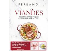 Viandes: Recettes et techniques d'une école d'excellence