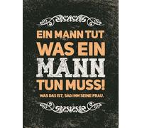 vianmo Plaque en bois 40 x 30 cm avec inscription en allemand « Ein Mann tut was ein Mann tun muss »