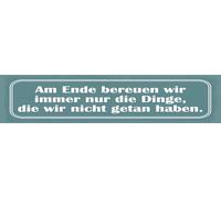 vianmo Plaque en bois de 10 x 46 cm avec inscription « Am Ende bereuen wir immer nur die Dinge »