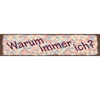 vianmo Plaque en tôle - 10 x 46 cm - Avec inscription « warum immer ich »
