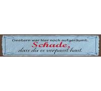 vianmo Plaque en tôle - 10 x 46 cm - Inscription « Gestern war hier noch aufgeräumt »