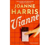 Vianne: The irresistible new story from the million-copy bestselling author of CHOCOLAT