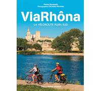 Viarhôna - La Véloroute Plein Sud