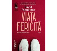 Viata fericita - David Foenkinos, Raftul Denisei, Editie in limba romana
