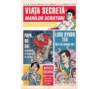 Viata secreta a marilor scriitori - Robert Schnakenberg, Editie in limba romana