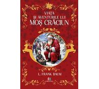 Viata si aventurile lui Mos Craciun - L. Frank Baum