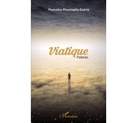 Viatique Poèmes - Mamadou Moustapha Gueye - L'harmattan - broché - Poésie
