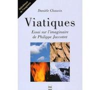 Viatiques - essai sur l'imaginaire de philippe jacottet Danièle Chauvin (Auteur)