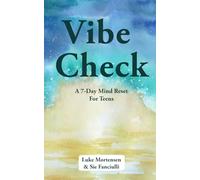 Vibe Check: A 7-Day Mind Reset for Teens | Just 7 Days to a Clearer Mind, Greater Confidence, and a Better You!