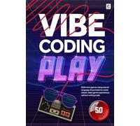 Vibe Coding Play: Build retro games using natural language AI prompts to create classic video game experiences without writing code