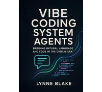 Vibe coding system agents: Bridging Natural Language and Code in the Digital Era