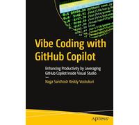 Vibe Coding with GitHub Copilot: Enhancing Productivity by Leveraging GitHub Copilot Inside Visual Studio