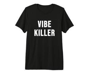 Vibe Killer T-Shirt Haut de Gamme
