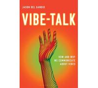 Vibe-Talk: How and Why We Communicate About Vibes