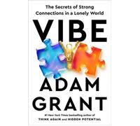 Vibe The Secrets of Strong Connections in a Lonely World - Adam Grant - Viking - ebook (ePub) - Livre