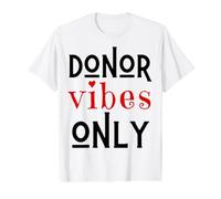 Vibes du donneur Uniquement. Merci d'avoir donné Une Transfusion Sanguine T-Shirt Graphique avec Valeur