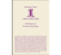Vibes Lore Core Esthétique de l'évasion numérique - Valentina Tanni - Audimat Editions - broché - Essai