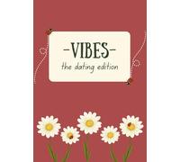 Vibes: The Dating Edition: Where Delulu Meets True Love Energy