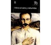 Vibra El Aire Y Retumba - MARTI,JOSE Marti, Jose (Auteur)