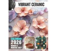 Vibrant Ceramic Calendar 2026 - 2027: An Energetic Visual Journey Through Colorful Pottery and Expressive Forms, Created for Both Practical Organization and Creative Inspiration
