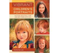 Vibrant Children's Portraits: Painting Beautiful Hair and Skin Tones With Oils