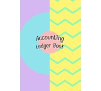 Vibrant Colors Cover: Accounting Ledger Book for Tracking Income & Expense, helps you log your money clearly and consistently, come with undated calendar, Size 6”x9”, 120 Pages.