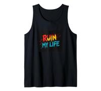 Vibrant Ruin My Life Discours Débardeur