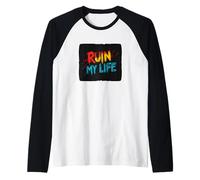Vibrant Ruin My Life Discours Manche Raglan