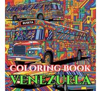Vibrant Venezuela | A Journey Through Tepuis, Culture & Caribbean Beauty: An Intricate Adult Coloring Book Celebrating Venezuela’s Nature, Traditions & Golden-Era Heritage