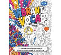 Vibrant Vocab: Power & Personality: A Creative Vocabulary Builder for Gifted Learners, Grades 6-12, and SAT Prep