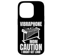 Vibraphone Mom Caution I Might Get Loud Coque pour iPhone 14 Pro