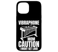 Vibraphone Mom Caution I Might Get Loud Coque pour iPhone 15