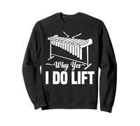 Vibraphone Why Yes I Do Lift Sweatshirt