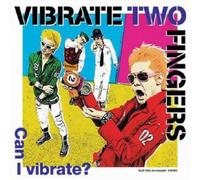 Vibrate Two Fingers - Can I Vibrate [Import]