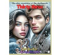 Vibrating mandalas of the charismatic Thirty-three Numerology Coloring Book: numerology made simple